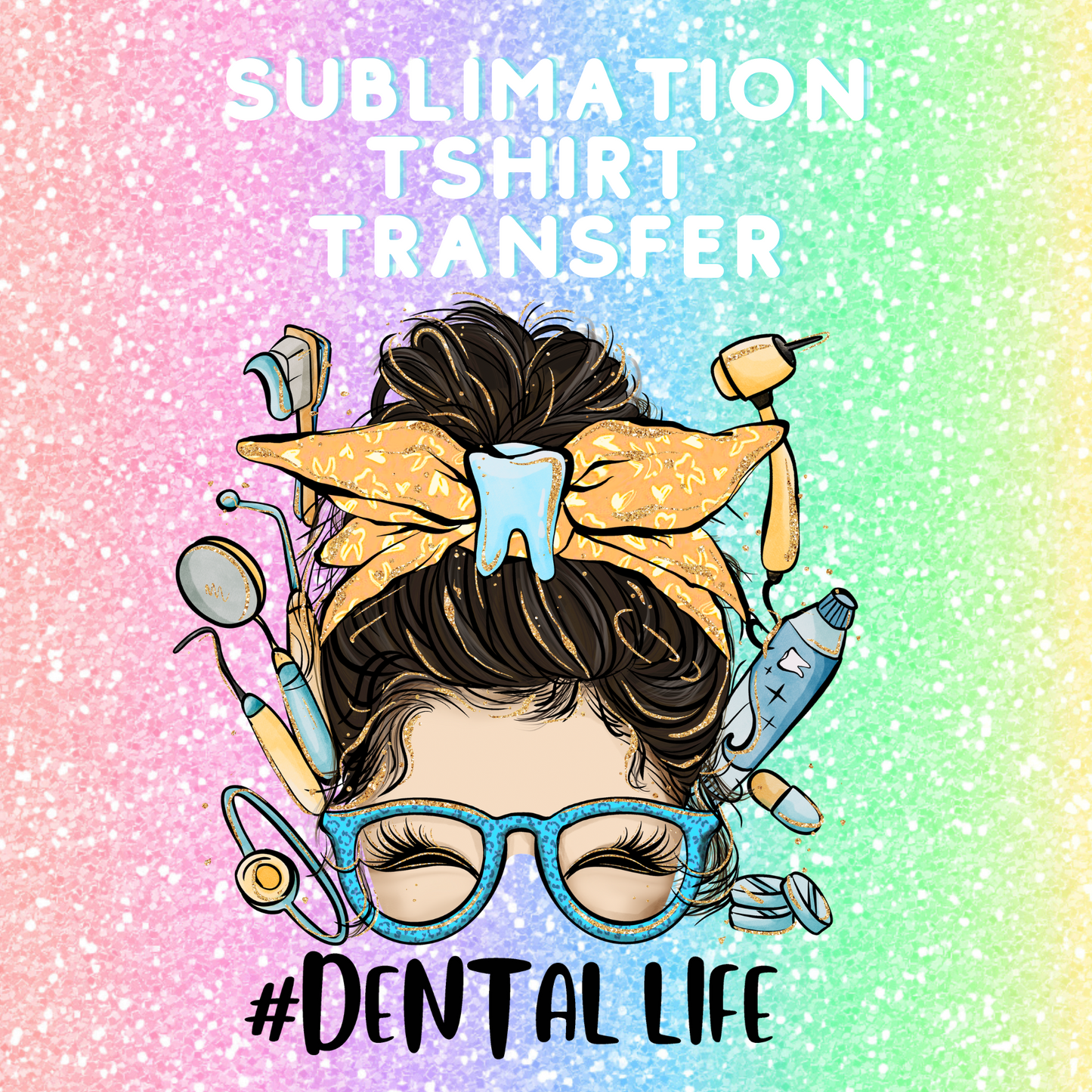 Sublimation Transfer - Dental Life