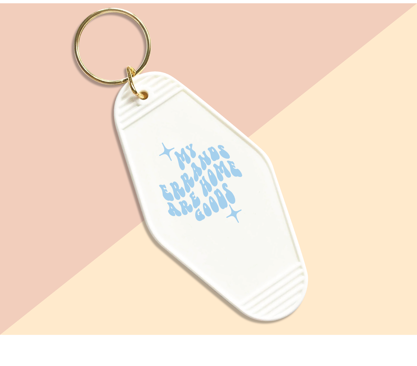 Keychain UV DTF - MY ERRANDS ARE HOME GOODS